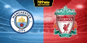 Soi kèo Man City vs Liverpool