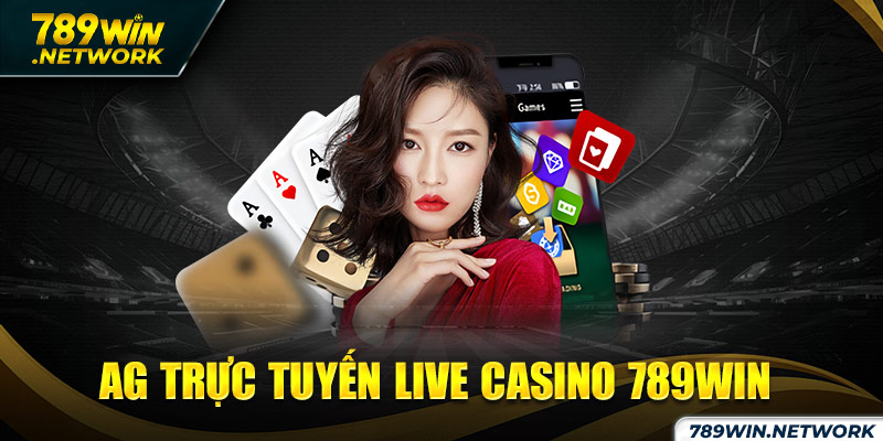 AG trực tuyến live casino 789win