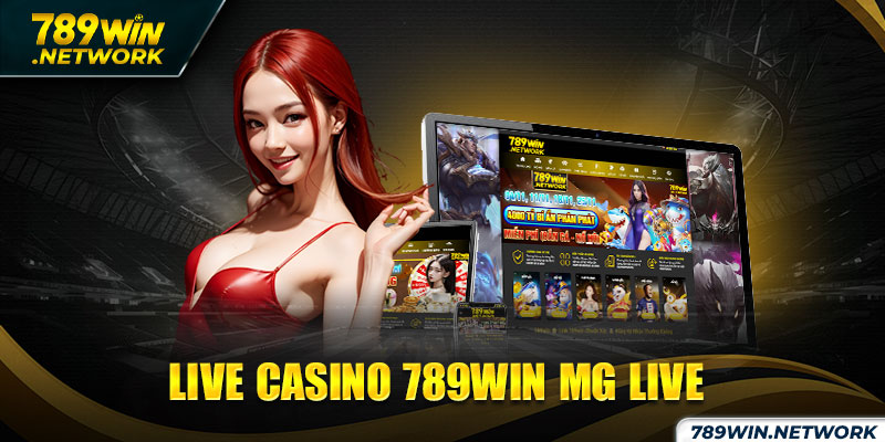 Live casino 789win MG live