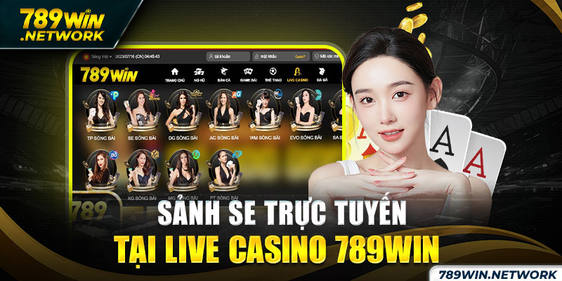 Sảnh SE trực tuyến tại live casino 789win
