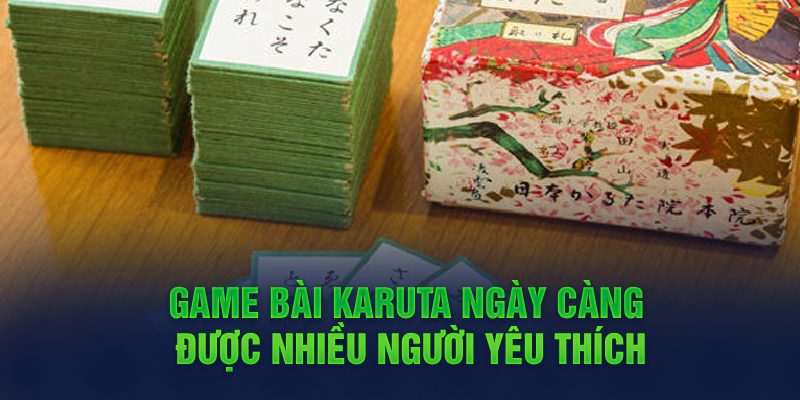 Game bài Karuta ngày càng được nhiều người yêu thích